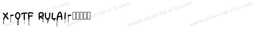 X-OTF Rulai字体转换